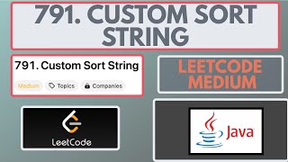 Leetcode  791 Custom Sort String  Medium  Java [upl. by Brandea697]