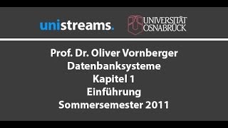 1 Vorlesung Datenbanksysteme  Einführung  Kapitel 1  SS 11  unistreams [upl. by Ha]