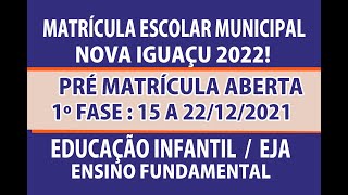 MATRÍCULA MUNICIPAL NOVA IGUAÇU 2022  EDUCAÇÃO INFANTIL ENSINO FUNDAMENTAL EJA escola municipal [upl. by Tom]