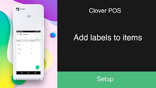 Clover POS Add labels to items [upl. by Lika]