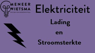 Natuurkunde uitleg Elektriciteit 20b Lading en Stroomsterkte [upl. by Korfonta]