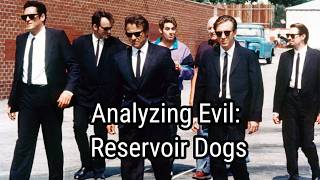 Analyzing Evil Reservoir Dogs [upl. by Leahey]