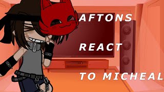 Past aftons react to Micheal II part 1 II afton family [upl. by Eirrak584]