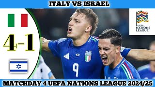 ITALY VS ISRAEL  41  Matchday 4 UEFA Nations League 202425 [upl. by Ataynek]