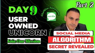 Welcome to DAY 9  PART 2 Algorithm Exposed User Owned Unicorn  Join our Journe  Earn your Stak [upl. by Shaine]