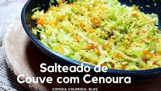 Salteado de COUVE com CENOURA  um Acompanhamento FÁCIL e SIMPLES [upl. by Serolod]