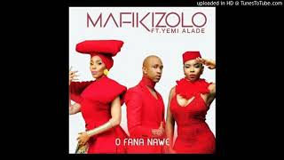 Mafikizolo ft Yemi AladeOfana Nawe [upl. by Barraza]