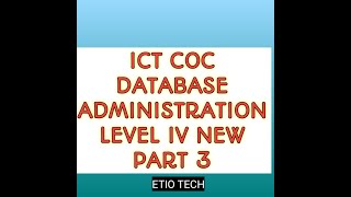 ICT COC database administration level IV New part 3 [upl. by Akeirahs]