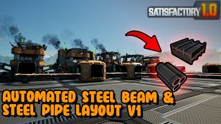 Satisfactory 10 Automated Steel Beam and Steel Pipe Layout v1 [upl. by Gnad]