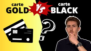 Carte GOLD OU carte BLACK  Quelle est la meilleure carte bancaire [upl. by Davis]