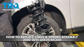 How to Replace Front Strut amp Spring Assemblies 20102015 Lexus RX350 [upl. by Joh775]