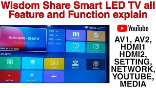 Wisdom share Smart LED TV all feature Explain amp Complete settings connect with WiFi AV HDMI [upl. by Perkins]