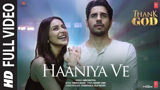 Haaniya Ve Full Video Thank God  Sidharth Rakul Jubin Nautiyal Tanishk Rashmi ViragBhushan K [upl. by Audrit367]