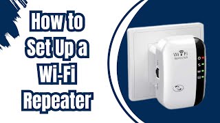 How to Set Up a WiFi Repeater [upl. by Haela56]