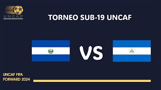 EN VIVO  El Salvador vs Nicaragua  FIFA FORWARD  UNCAF SUB19 [upl. by Leonanie]