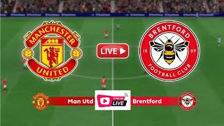 MAN UTD VS BRENTFORD LIVE STREAM – WATCH THE ACTION UNFOLD [upl. by Goodard]