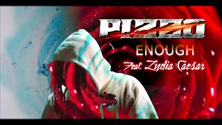 Pizzo  Enough Official Music Video [upl. by Nilra495]