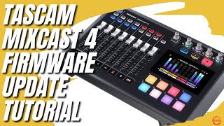 How To Update Tascam Mixcast 4 Firmware  TUTORIAL [upl. by Anaibib499]