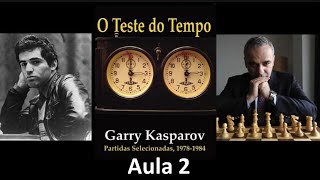 Estudando o Livro quotO Teste do Tempoquot  Kasparov  Aula 2 [upl. by Fe]