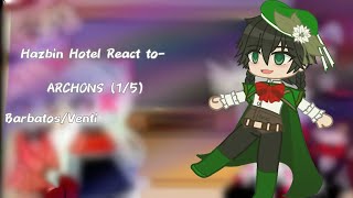 Hazbin Hotel react to Archons15 Barbatosventi [upl. by Pember]