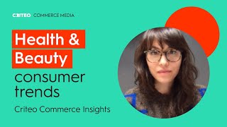 Health amp Beauty Consumer Trends  Criteo Commerce Insights [upl. by Anilrahc293]