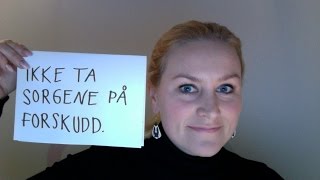 Video 61 Norske idiomer 22 Ikke ta sorgene på forskudd [upl. by Trinia88]