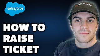 How to Raise Ticket to Salesforce Full 2024 Guide [upl. by Nnaacissej680]