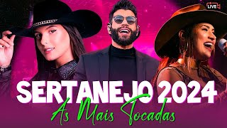 AS MELHORES MÚSICAS DO SERTANEJO 2024 🎵 TOP SERTANEJO AS MAIS TOCADAS 2024 [upl. by Angelica498]