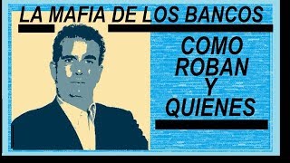 LA MAFIA DE LOS BANCOS    quotThe Mafia Of The Banksquot [upl. by Susana]