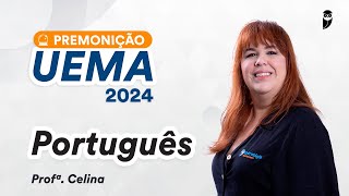 Premonição UEMA 2024  Português  Prof Celina Gil [upl. by Kosel]