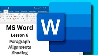 Mastering Paragraphs Alignments and Shading in Microsoft Word [upl. by Zins]