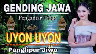 GENDING JAWA PENGANTAR TIDUR  GAMELAN JAWA  UYON UYON  GENDING PANGLIPUR  JAVANESE  LELUHUR [upl. by Roselle235]