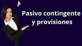 Pasivos contingentes y provisiones [upl. by Loggia]