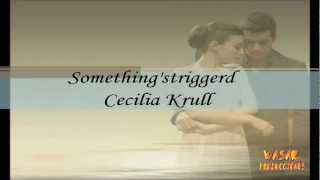 Somethings triggered  Cecilia Krull  3MSC  Subtitulada Español  Ingles [upl. by Ahsoym]