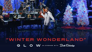 Brett Eldredge  quotWinter Wonderlandquot Glow An Evening with Brett Eldredge [upl. by Euginimod]