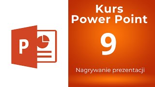 Kurs Power Point 09  Nagrywanie prezentacji [upl. by Oreves]