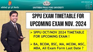 SPPU EXAM TIMETABE FOR OCTNOV 2024  PUNE UNIVERSITY EXAM FORM ONLINE FILLING LAST DATE   SPPU [upl. by Segal418]