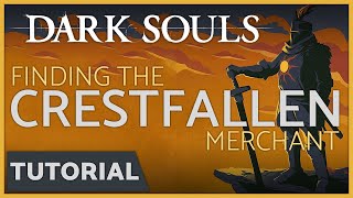 Dark Souls  How to Find the Crestfallen Merchant in Sens Fortress [upl. by Kutchins]