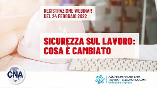 Sicurezza sul lavoro cosa è cambiato  Webinar del 24022022 [upl. by Eirehc131]