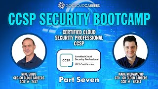 CCSP Certification Bootcamp CCSP Training to Prepare You for The CCSP Exam Part Seven [upl. by Chadabe]