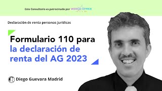 Cambios en el formulario 110 que se utilizará para las declaraciones de renta del AG 2023 [upl. by Nnaoj999]