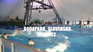 AQUAPARK NA SLOVENSKU 1080p [upl. by Floss]