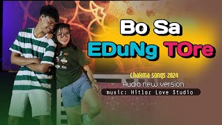 Bo Sa Edung Tore  official new chakma songs video 2024  Chakma remix songs  Hit Hitto [upl. by Buyer]