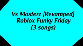 Vs Masterz Revamped  Roblox Funky Friday [upl. by Jardena]