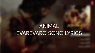 ANIMAL EVAREVARO Song Telugu Lyrics Ranbir KapoorRashmika [upl. by Ateekram855]