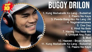 Bugoy Drilon Greatest Hits  Top 100 OPM Tagalog Love Songs 2023 [upl. by Ariaec884]