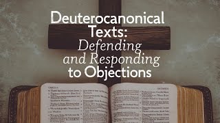 10 Catholic Defenses of the Deuterocanonical Texts [upl. by Elleined]