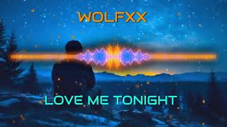 LOVE ME TONIGHT WOLFXXmelodichouse edmmusic melodictypebeat musicvideo dancemusic [upl. by Cordle]