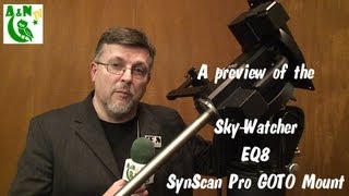 A preview of the SkyWatcher EQ8 Pro SynScan GOTO mount [upl. by Uokes]