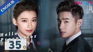 Hello Procurator EP35  Female Procurator Growth Drama  Sun YiZhang HaoweiZhu Yuchen  YOUKU [upl. by Carrew566]